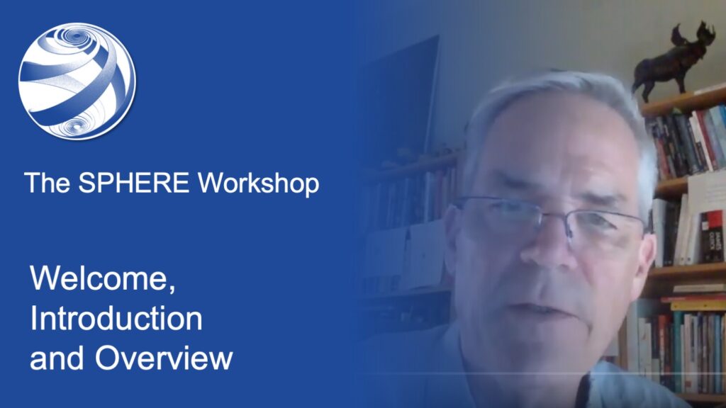 The SPHERE Workshop - Welcome, Introduction and Overview