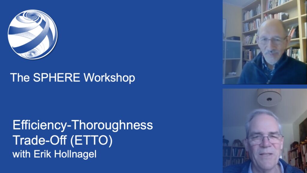 SPHERE WORKSHOP: Efficiency-Thoroughness Trade-Off (ETTO) with Erik Hollnagel